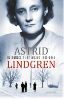 Dzienniki z lat wojny 1939-1945 - Astrid Lindgren 