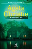 Niedziela na wsi - Agata Christie Agata Christie - Królowa Kryminału
