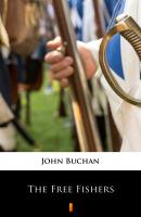 The Free Fishers - Buchan John 