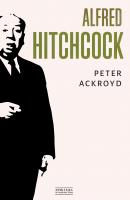 Alfred Hitchcock - Peter  Ackroyd Biografie