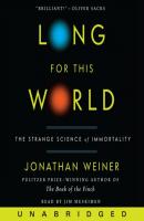 Long for This World - Jonathan  Weiner 
