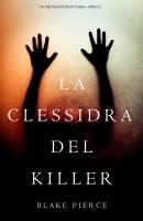 La Clessidra del Killer  - Блейк Пирс Un Mistero di Riley Paige