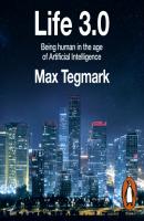 Life 3.0 - Max  Tegmark 