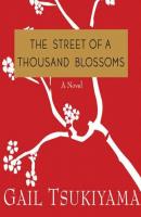 Street of a Thousand Blossoms - Gail Tsukiyama 
