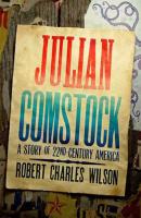 Julian Comstock - Robert Charles Wilson 
