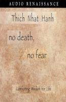 No Death, No Fear - Тит Нат Хан 