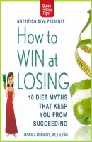 How to Win at Losing - Monica Reinagel 