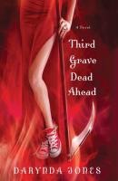 Third Grave Dead Ahead - Darynda  Jones Charley Davidson Series