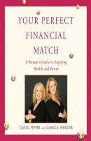Your Perfect Financial Match - Carol Pepper 