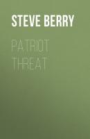Patriot Threat - Steve  Berry Cotton Malone