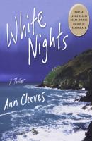 White Nights - Ann Cleeves Shetland Island Mysteries