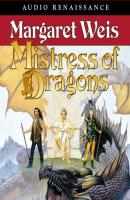 Mistress of Dragons - Margaret  Weis The Dragonvarld Trilogy