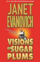 Visions of Sugar Plums - Janet  Evanovich A Between the Numbers Novel