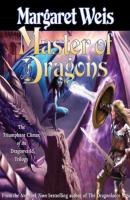 Master of Dragons - Margaret  Weis The Dragonvarld Trilogy
