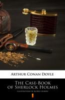 The Case-Book of Sherlock Holmes - Артур Конан Дойл 