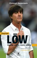 Joachim Low - Christoph Bausenwein Biografie