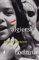 Moja algierska rodzina - Alice Schwarzer Poza serią