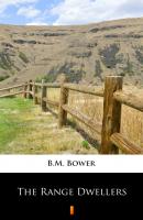 The Range Dwellers - B.M.  Bower 