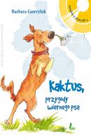 Kaktus - przygody wiernego psa + Audiobook MP3 - Barbara Gawryluk 