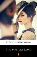 The Mystery Road - E. Phillips  Oppenheim 