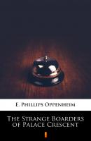 The Strange Boarders of Palace Crescent - E. Phillips  Oppenheim 
