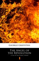 The Angel of the Revolution - George Griffiths 