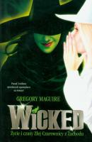 Wicked Życie i czasy Złej Czarownicy z Zachodu - Gregory  Maguire The Wicked Years (PL)