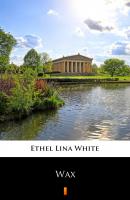 Wax - Ethel Lina  White 