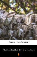 Fear Stalks the Village - Ethel Lina  White 
