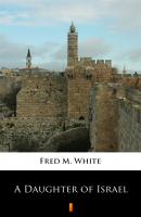 A Daughter of Israel - Fred M.  White 