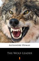 The Wolf-Leader - Александр Дюма 