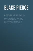 Before He Preys (A Mackenzie White Mystery-Book 9) - Blake Pierce 