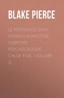 Le mensonge d'un voisin (Un mystere suspense psychologique Chloe Fine - Volume 2) - Blake Pierce 