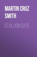 Stallion Gate - Martin Cruz Smith 