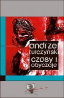 Czasy i obyczaje - Andrzej Turczyński seria KWADRAT
