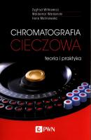Chromatografia cieczowa - teoria i praktyka - Zygfryd Witkiewicz 