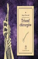 Triumf chirurgów - Jürgen Thorwald 
