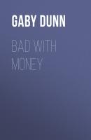 Bad with Money - Gaby Dunn 