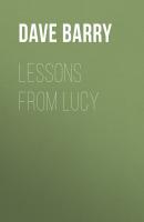 Lessons From Lucy - Dave  Barry 