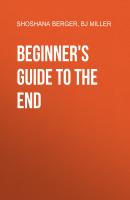 Beginner's Guide to the End - Shoshana Berger 