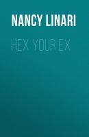 Hex Your Ex - Nancy Linari 