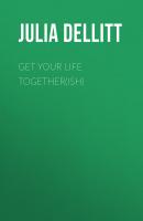 Get Your Life Together(ish) - Julia Dellitt 