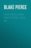 Once Taken (a Riley Paige Mystery--Book #2) - Blake Pierce 