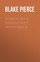 Before he Sees (A Mackenzie White Mystery-Book 2) - Blake Pierce 