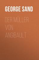 Der Müller von Angibault - Жорж Санд 