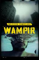 Wampir - Wojciech Chmielarz Ze Strachem