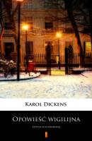 Opowieść wigilijna - Karol Dickens 