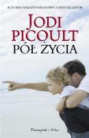 Pół życia - Jodi  Picoult Jodi Picoult