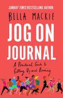 Jog on Journal: A Practical Guide to Getting Up and Running - Bella Mackie 