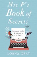 Mrs P’s Book of Secrets - Lorna  Gray 